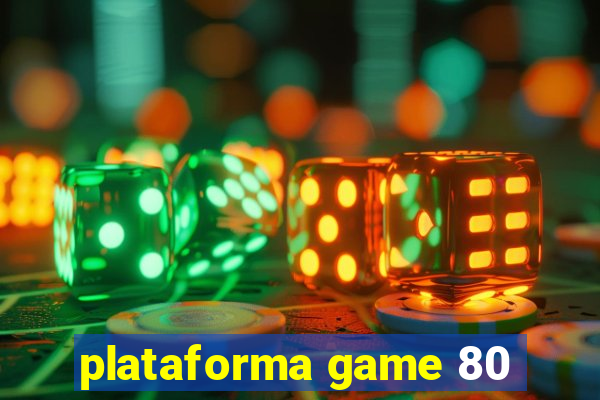 plataforma game 80